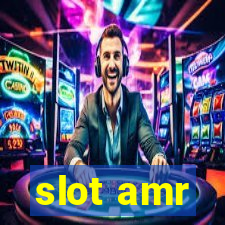 slot amr