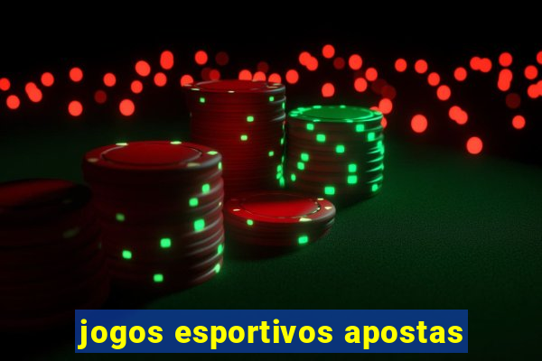 jogos esportivos apostas