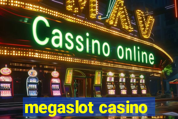 megaslot casino