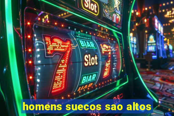 homens suecos sao altos