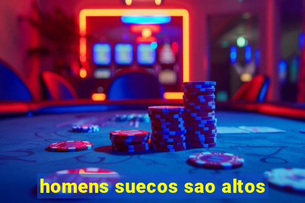 homens suecos sao altos