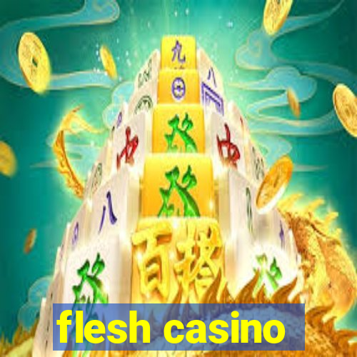 flesh casino