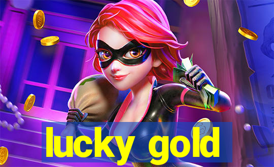 lucky gold