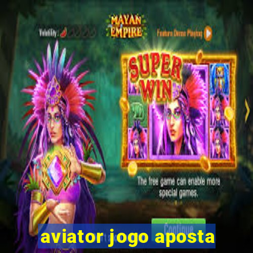 aviator jogo aposta