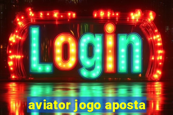 aviator jogo aposta