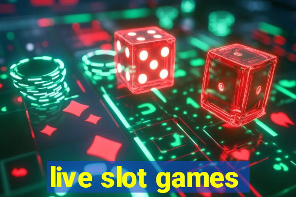 live slot games