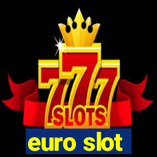 euro slot