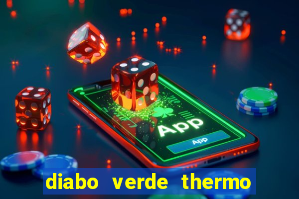 diabo verde thermo caps é bom