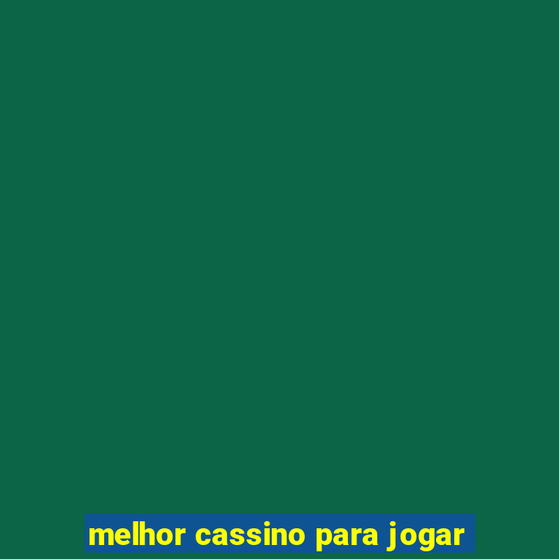 melhor cassino para jogar