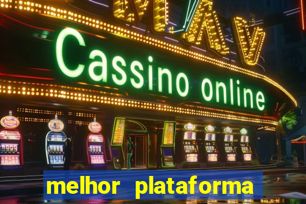 melhor plataforma de apostas slots