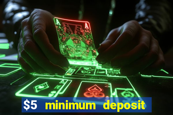 $5 minimum deposit casino australia 2022