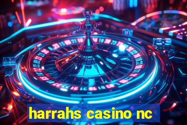 harrahs casino nc