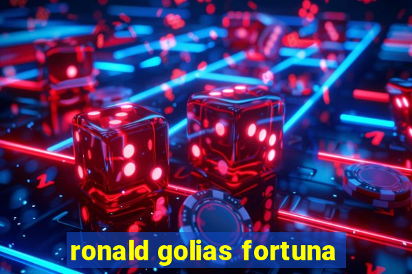 ronald golias fortuna