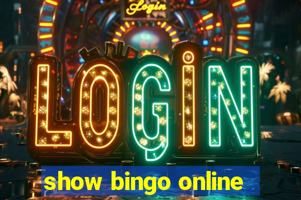 show bingo online