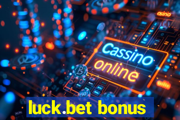 luck.bet bonus