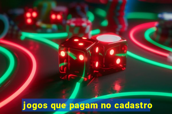 jogos que pagam no cadastro