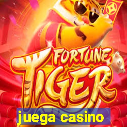 juega casino