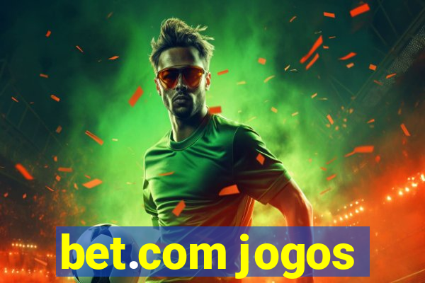 bet.com jogos