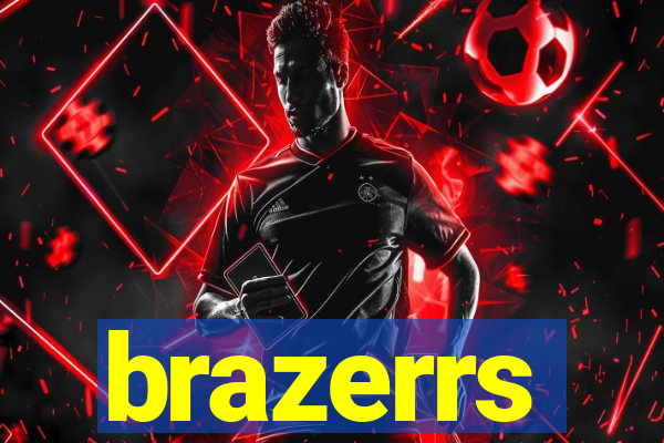 brazerrs