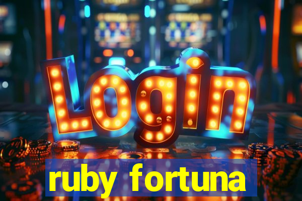 ruby fortuna