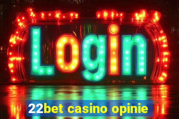 22bet casino opinie