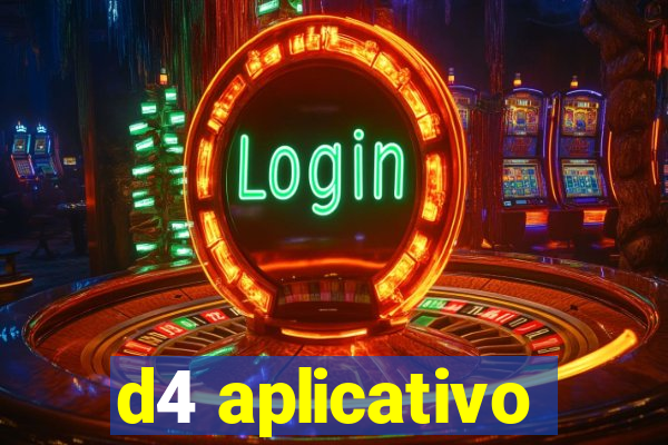 d4 aplicativo