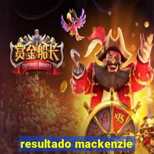 resultado mackenzie