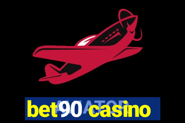 bet90 casino