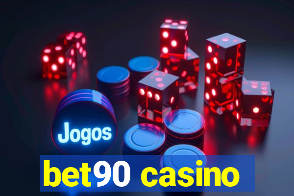 bet90 casino