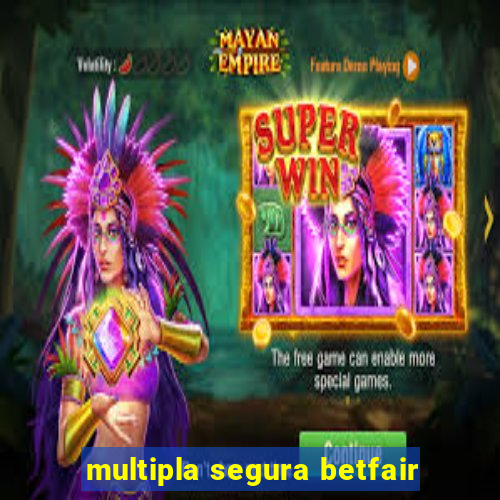 multipla segura betfair