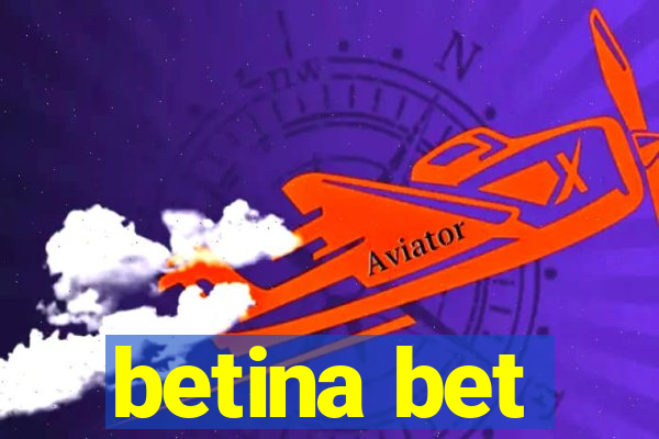 betina bet