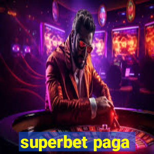 superbet paga