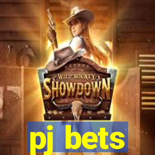 pj bets