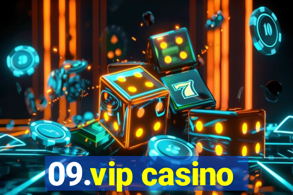 09.vip casino