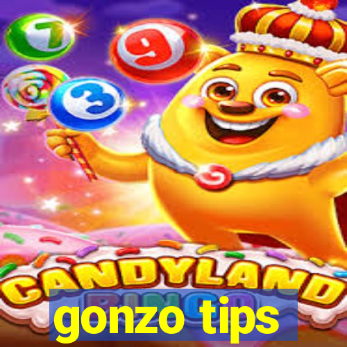 gonzo tips