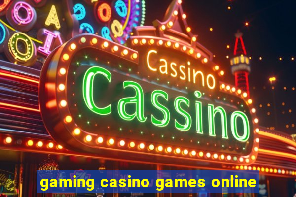 gaming casino games online