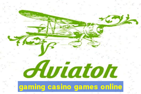 gaming casino games online