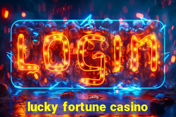 lucky fortune casino