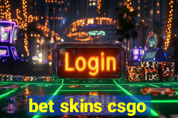 bet skins csgo