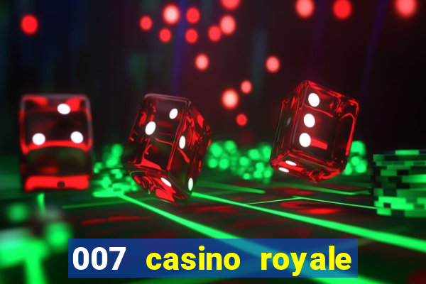 007 casino royale assistir online legendado