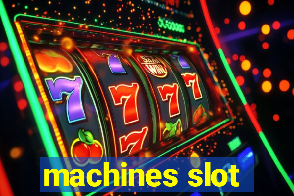 machines slot