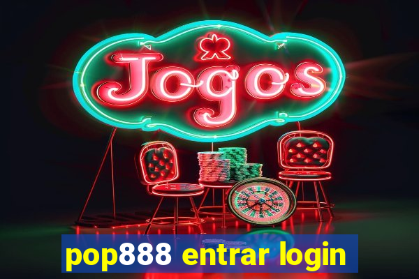 pop888 entrar login