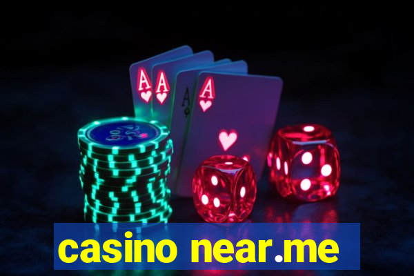 casino near.me