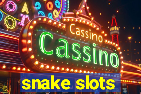 snake slots