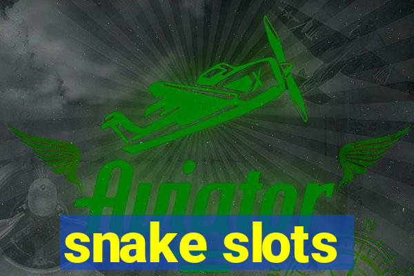 snake slots