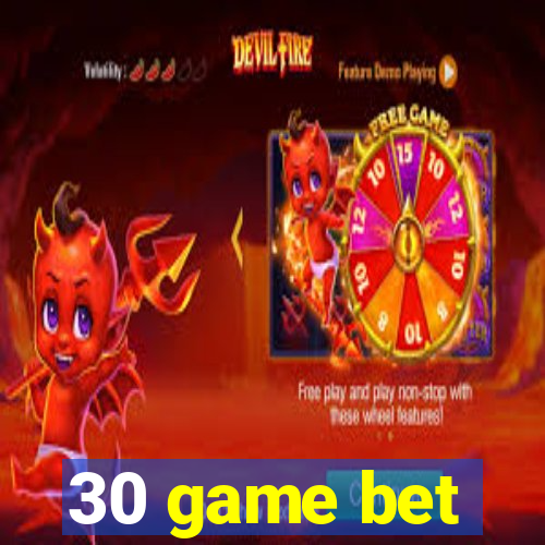 30 game bet