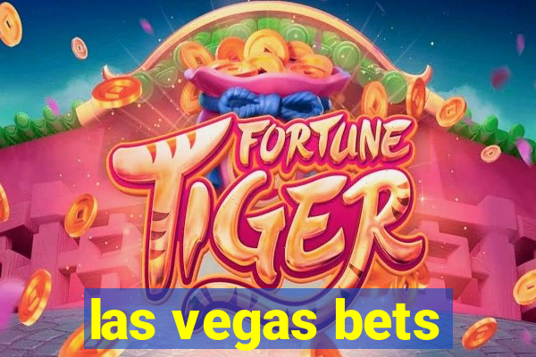 las vegas bets