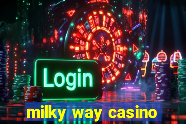 milky way casino