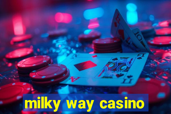 milky way casino