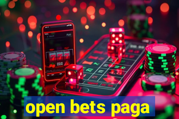 open bets paga